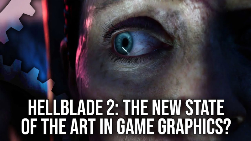 Digital Foundry: Hellblade 2 will set a new standard for graphics