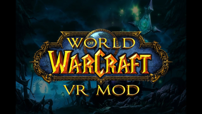 Modders spent 10 years creating a VR mode for World of Warcraft. A new level of immersion in Azeroth